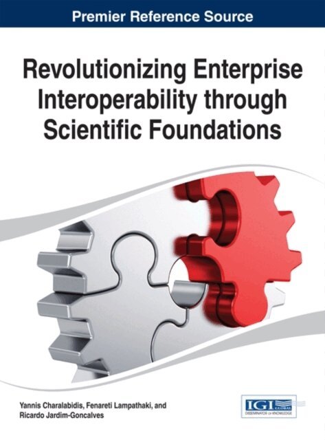 Ricardo, Fenareti, Yannis - Revolutionizing Enterprise Interoperability through Scientific Foundations, E-bok
