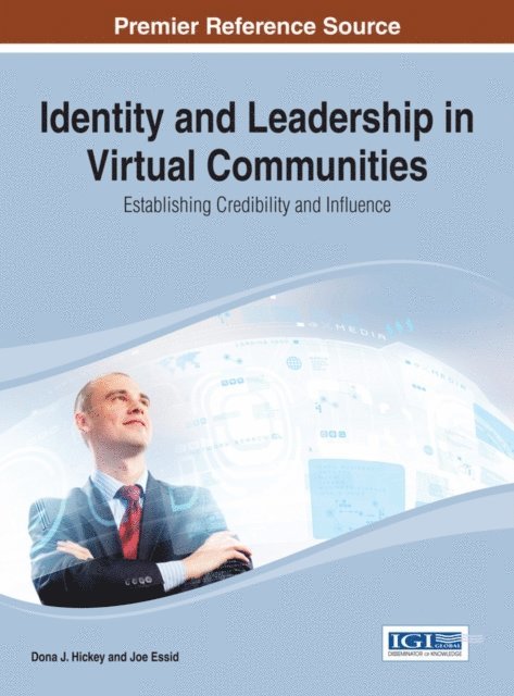 Joe, Dona J. - Identity and Leadership in Virtual Communities: Establishing Credibility and Influence, E-bok