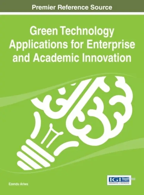 Ezendu Ariwa - Green Technology Applications for Enterprise and Academic Innovation, E-bok. Tillgänglighet: Lägg i varukorg