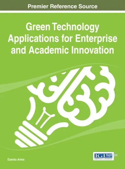 Ezendu Ariwa - Green Technology Applications for Enterprise and Academic Innovation, E-bok. Tillgänglighet: Lägg i varukorg