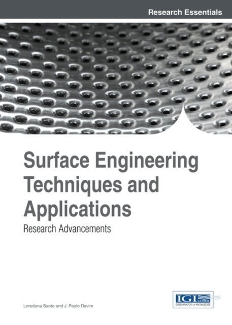 J. Paulo, Loredana - Surface Engineering Techniques and Applications: Research Advancements, E-bok