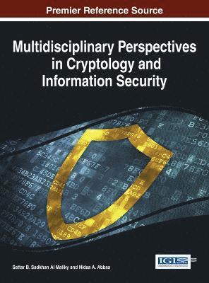 Sattar B. Sadkhan Al Maliky, Nidaa A. Abbas - Multidisciplinary Perspectives in Cryptology and Information Security, Inbunden