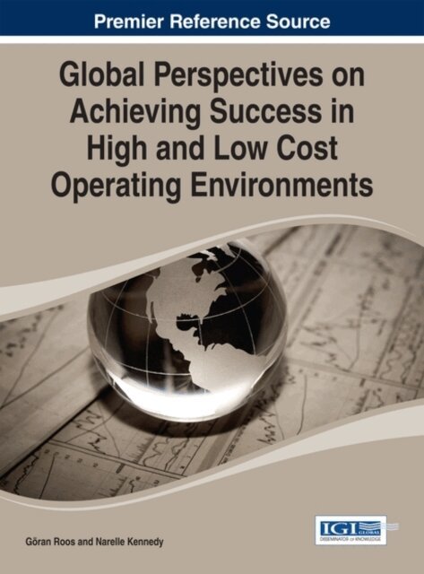Narelle, Goran - Global Perspectives on Achieving Success in High and Low Cost Operating Environments, E-bok. Tillgänglighet: Lägg i varukorg