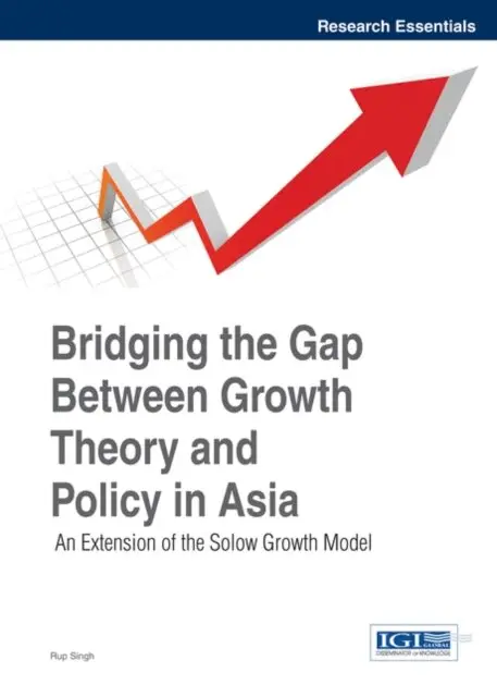 Rup Singh - Bridging the Gap Between Growth Theory and Policy in Asia: An Extension of the Solow Growth Model, E-bok. Tillgänglighet: Lägg i varukorg