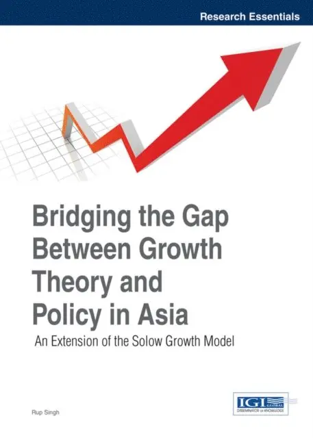 Rup Singh - Bridging the Gap Between Growth Theory and Policy in Asia: An Extension of the Solow Growth Model, E-bok. Tillgänglighet: Lägg i varukorg