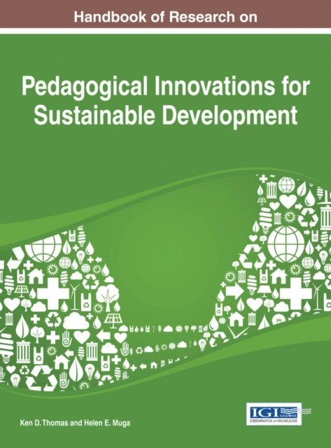 Helen E. Muga, Ken D. Thomas - Handbook of Research on Pedagogical Innovations for Sustainable Development, E-bok