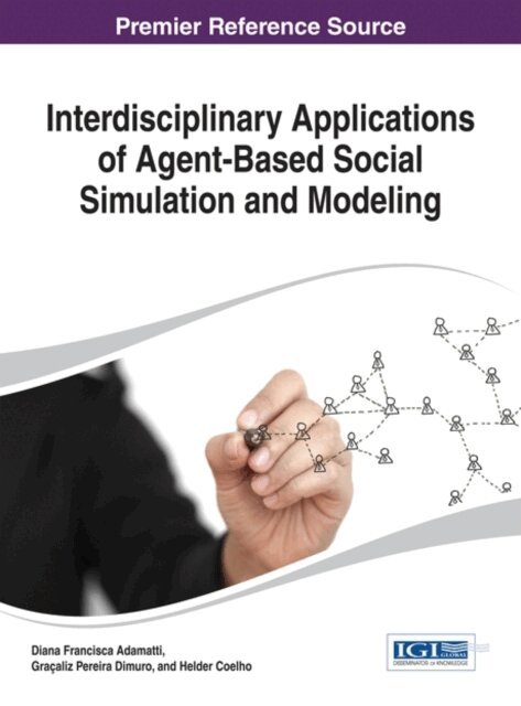 Helder Coelho, Gracaliz Pereira Dimuro, Diana Francisca Adamatti - Interdisciplinary Applications of Agent-Based Social Simulation and Modeling, E-bok. Tillgänglighet: Lägg i varukorg