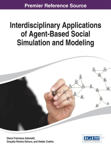 Helder, Gracaliz Pereira, Diana Francisca - Interdisciplinary Applications of Agent-Based Social Simulation and Modeling, E-bok