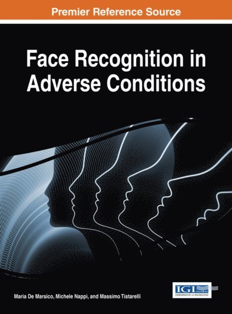 Massimo, Michele, Maria - Face Recognition in Adverse Conditions, E-bok
