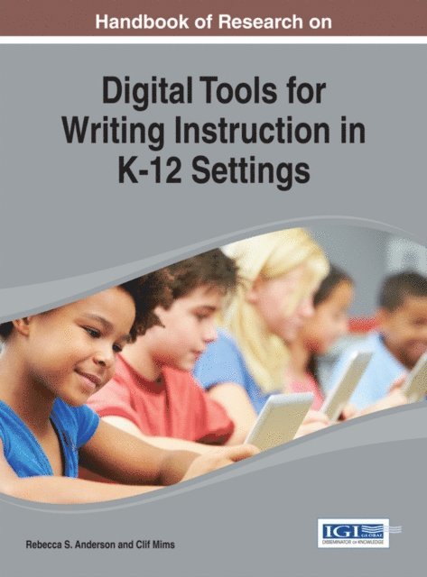 Clif Mims, Rebecca S. Anderson - Handbook of Research on Digital Tools for Writing Instruction in K-12 Settings, E-bok