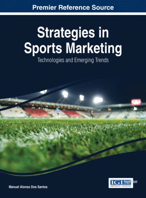 Manuel Alonso - Strategies in Sports Marketing: Technologies and Emerging Trends, E-bok. Tillgänglighet: Lägg i varukorg