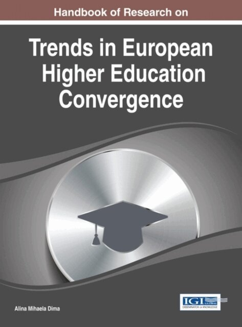 Alina Mihaela Dima - Handbook of Research on Trends in European Higher Education Convergence, E-bok. Tillgänglighet: Lägg i varukorg