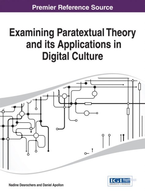 Daniel, Nadine - Examining Paratextual Theory and its Applications in Digital Culture, E-bok