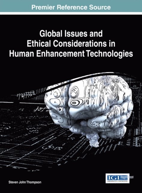 Steven John - Global Issues and Ethical Considerations in Human Enhancement Technologies, E-bok. Tillgänglighet: Lägg i varukorg