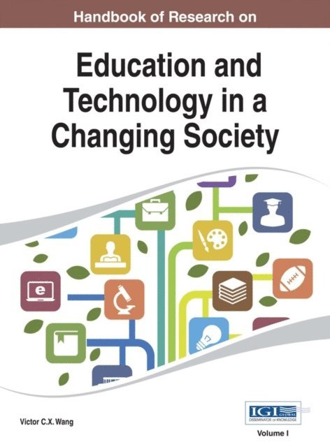 Victor X. - Handbook of Research on Education and Technology in a Changing Society, E-bok