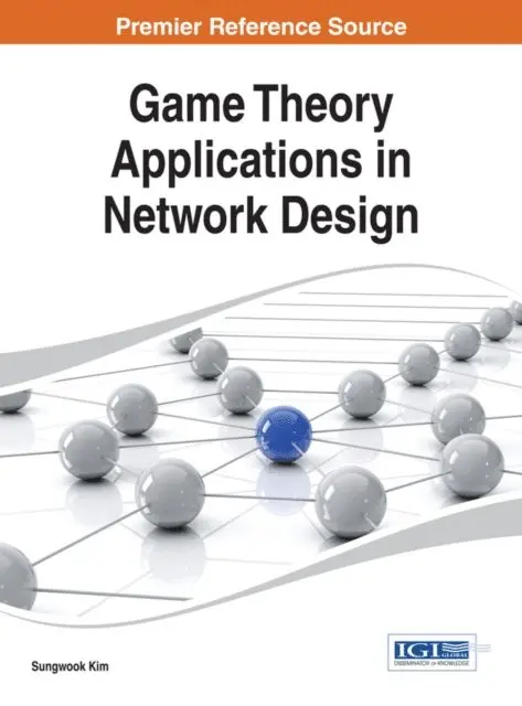 Sungwook Kim - Game Theory Applications in Network Design, E-bok. Tillgänglighet: Lägg i varukorg