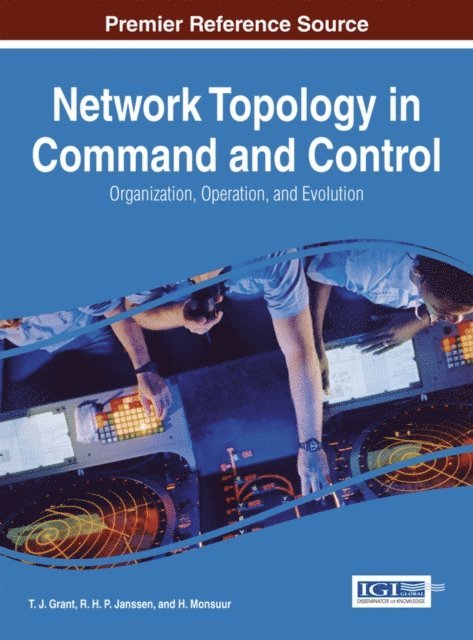H., R. H. P., T. J. - Network Topology in Command and Control: Organization, Operation, and Evolution, E-bok