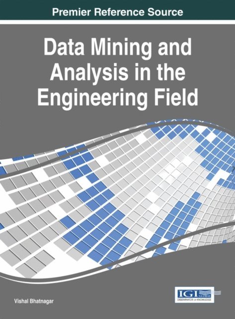 Vishal - Data Mining and Analysis in the Engineering Field, E-bok