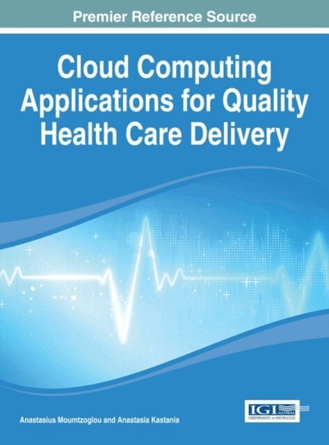 Anastasia N., Anastasius - Cloud Computing Applications for Quality Health Care Delivery, E-bok. Tillgänglighet: Lägg i varukorg