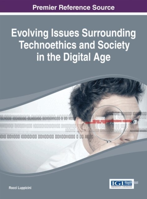 Rocci - Evolving Issues Surrounding Technoethics and Society in the Digital Age, E-bok