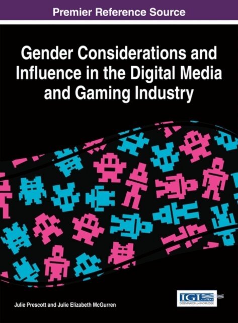 Julie Elizabeth, Julie - Gender Considerations and Influence in the Digital Media and Gaming Industry, E-bok. Tillgänglighet: Lägg i varukorg