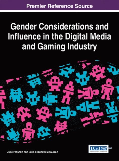 Julie Elizabeth, Julie - Gender Considerations and Influence in the Digital Media and Gaming Industry, E-bok