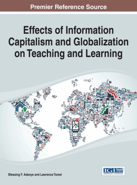 Lawrence, Blessing F. - Effects of Information Capitalism and Globalization on Teaching and Learning, E-bok. Tillgänglighet: Lägg i varukorg