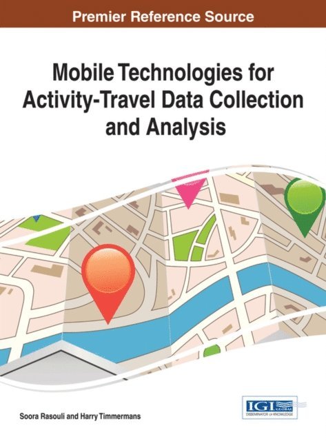 Harry, Soora - Mobile Technologies for Activity-Travel Data Collection and Analysis, E-bok