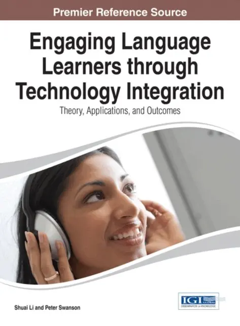 Peter Swanson, Shuai Li - Engaging Language Learners through Technology Integration: Theory, Applications, and Outcomes, E-bok. Tillgänglighet: Lägg i varukorg