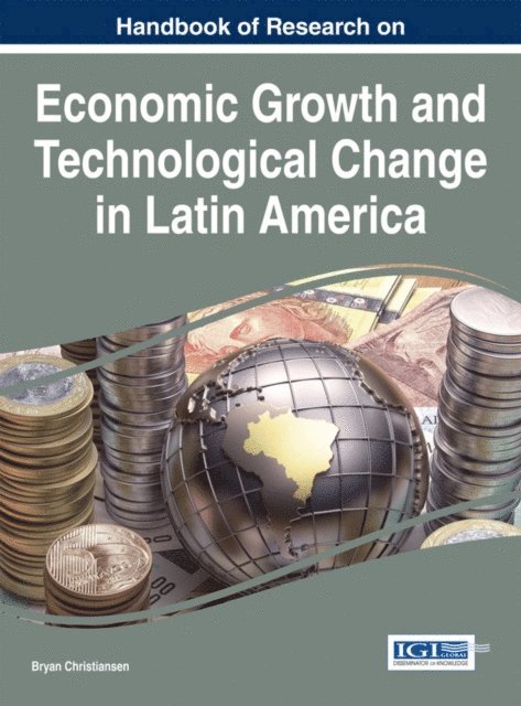 Bryan - Handbook of Research on Economic Growth and Technological Change in Latin America, E-bok