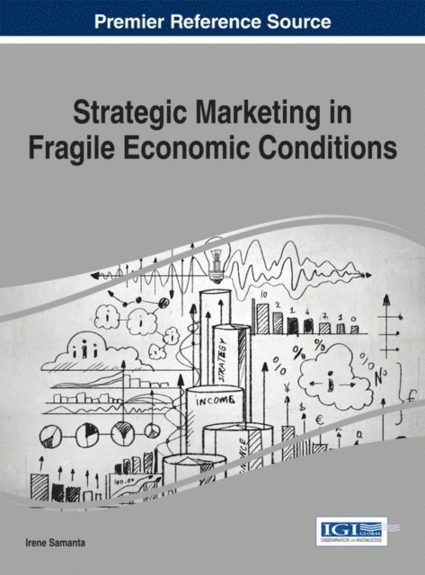 Irene - Strategic Marketing in Fragile Economic Conditions, E-bok