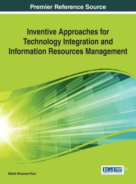 D.B.A. Mehdi Khosrow-Pour - Inventive Approaches for Technology Integration and Information Resources Management, E-bok. Tillgänglighet: Lägg i varukorg