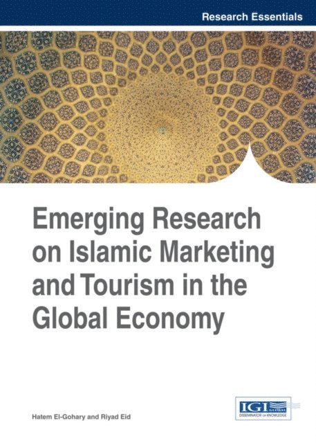 Riyad, Hatem - Emerging Research on Islamic Marketing and Tourism in the Global Economy, E-bok