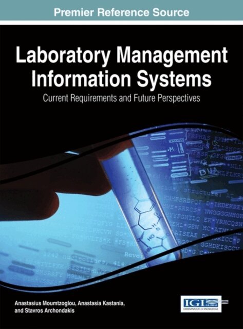 Stavros, Anastasia, Anastasius - Laboratory Management Information Systems: Current Requirements and Future Perspectives, E-bok. Tillgänglighet: Lägg i varukorg