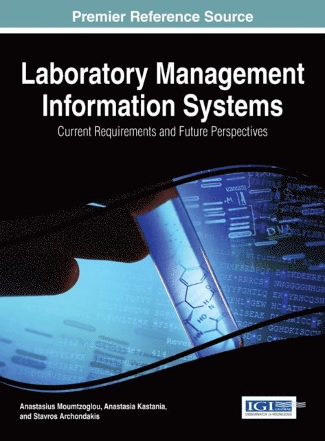 Stavros, Anastasia, Anastasius - Laboratory Management Information Systems: Current Requirements and Future Perspectives, E-bok