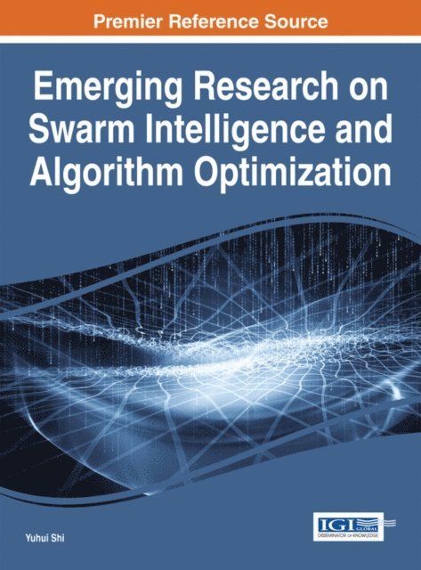 Yuhui Shi - Emerging Research on Swarm Intelligence and Algorithm Optimization, E-bok