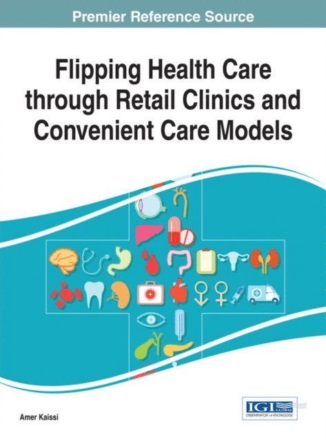 Amer - Flipping Health Care through Retail Clinics and Convenient Care Models, E-bok