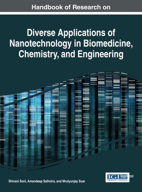 Mrutyunjay, Amandeep, Shivani - Handbook of Research on Diverse Applications of Nanotechnology in Biomedicine, Chemistry, and Engineering, E-bok