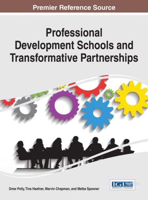 Melba, Marvin, Tina, Drew - Professional Development Schools and Transformative Partnerships, E-bok