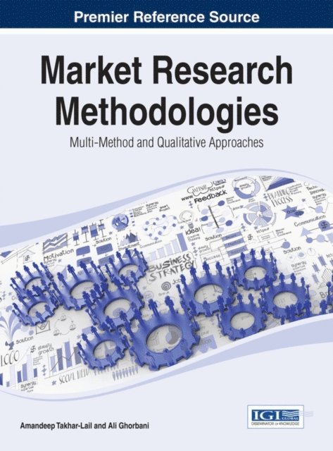 Ali, Amandeep - Market Research Methodologies: Multi-Method and Qualitative Approaches, E-bok