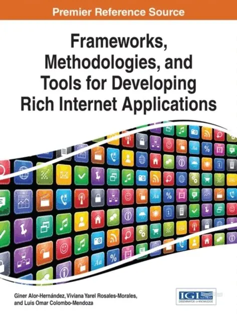 Luis Omar Colombo-Mendoza, Viviana Yarel Rosales-Morales, Giner Alor-Hernandez - Frameworks, Methodologies, and Tools for Developing Rich Internet Applications, E-bok. Tillgänglighet: Lägg i varukorg