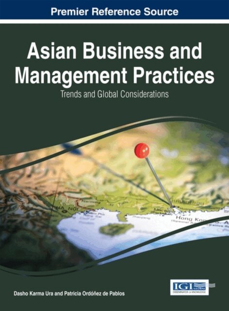 Patricia, Dasho Karma - Asian Business and Management Practices: Trends and Global Considerations, E-bok
