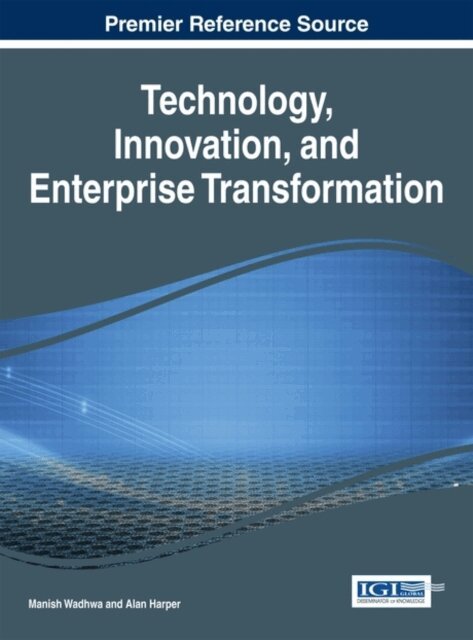 Alan, Manish - Technology, Innovation, and Enterprise Transformation, E-bok