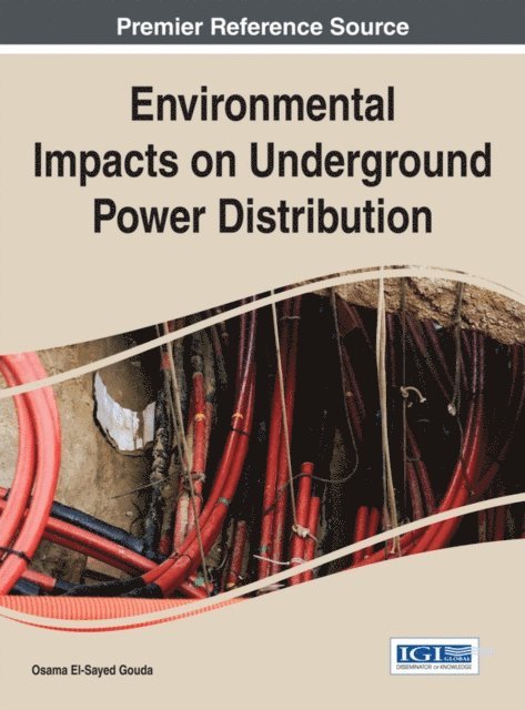Osama El-Sayed Gouda - Environmental Impacts on Underground Power Distribution, E-bok