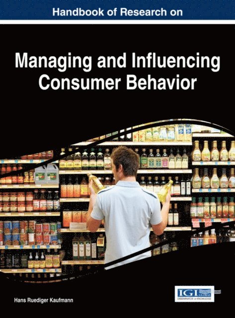 Hans-Ruediger - Handbook of Research on Managing and Influencing Consumer Behavior, E-bok