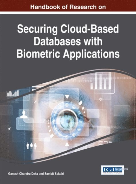 Sambit, Ganesh Chandra - Handbook of Research on Securing Cloud-Based Databases with Biometric Applications, E-bok