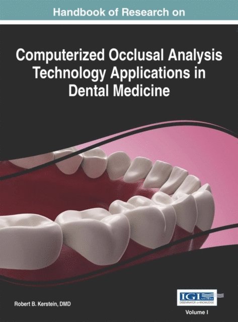 Robert B. - Handbook of Research on Computerized Occlusal Analysis Technology Applications in Dental Medicine, E-bok