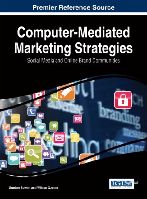 Wilson, Gordon - Computer-Mediated Marketing Strategies: Social Media and Online Brand Communities, E-bok. Tillgänglighet: Lägg i varukorg