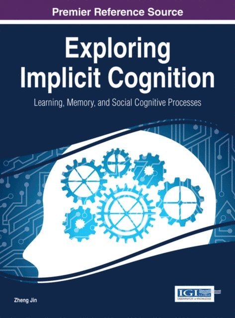 Zheng - Exploring Implicit Cognition: Learning, Memory, and Social Cognitive Processes, E-bok