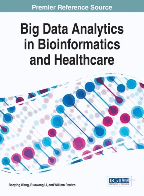 William, Ruowang, Baoying - Big Data Analytics in Bioinformatics and Healthcare, E-bok. Tillgänglighet: Lägg i varukorg